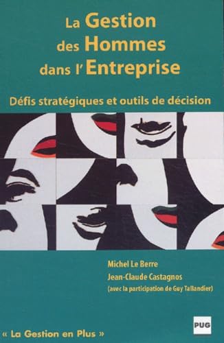 Imagen de archivo de La gestion des hommes dans l'entreprise : Dfis stratgiques et outils de dcision a la venta por Ammareal