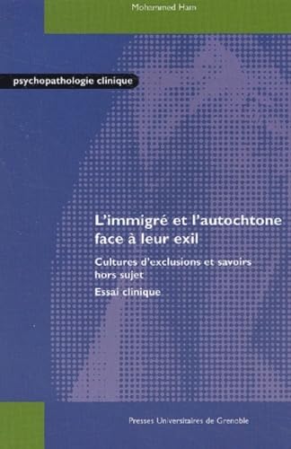 Stock image for L'immigr et l'autochtone face  leur exil : Cultures d'exclusions et savoirs hors sujet for sale by medimops