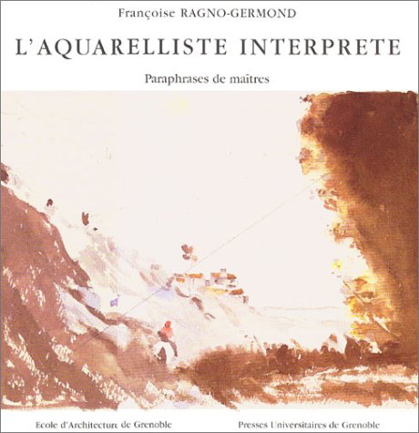 Beispielbild fr L'Aquarelliste interprte : Paraphrases de matres zum Verkauf von Ammareal