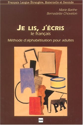 Beispielbild fr Je Lis, J'cris Le Franais : Mthode D'alphabtisation Pour Adultes zum Verkauf von RECYCLIVRE