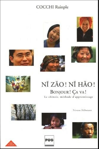 Imagen de archivo de Ni Zao ! Ni Hao ! Bonjour ! Ca va ! : Le chinois Mthode d'apprentissage Dbutants tous publics (1CD audio) a la venta por medimops