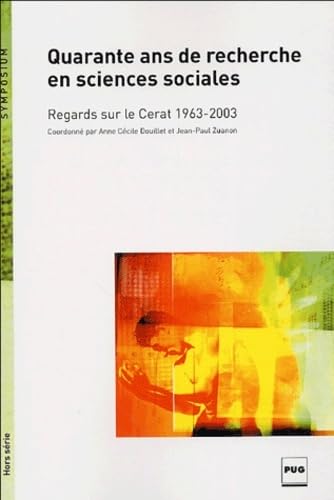 9782706112508: Quarante ans de recherche en science sociale: Regards sur le CERAT 1963-2003