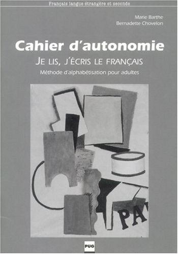 Je lis, j'écris le français : Cahier d'autonomie