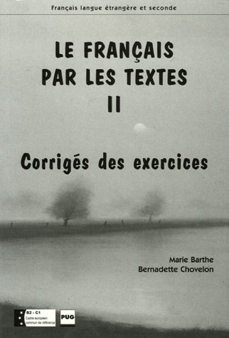 9782706113598: Le Franais par les textes: Tome 2, Corrigs des exercices