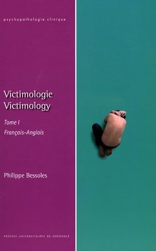 Stock image for Victimologie : Tome 1, Epistmologie et clinique, dition bilingue franais-anglais for sale by Ammareal