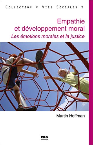 EMPATHIE ET DEVELOPPEMENT MORAL: Les Ã©motions morales et la justice (9782706114762) by HOFFMAN, M