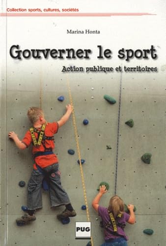 Beispielbild fr GOUVERNER LE SPORT - TERRITOIRES ET ACTION PUBLIQUE zum Verkauf von Ammareal