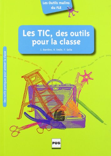 9782706116636: TIC, DES OUTILS POUR LA CLASSE (LES)