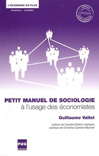 Beispielbild fr Petit manuel de sociologie  l'usage des conomistes zum Verkauf von Ammareal