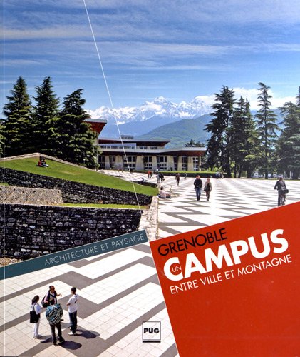 Beispielbild fr Grenoble : Un Campus entre ville et montagne zum Verkauf von Revaluation Books
