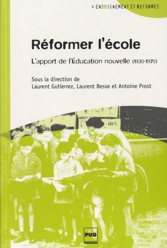 Beispielbild fr Rformer l'cole : L'apport de l'Education nouvelle (1930-1970) zum Verkauf von medimops