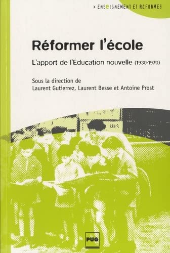9782706117459: Rformer l'cole: L'apport de l'Education nouvelle (1930-1970)