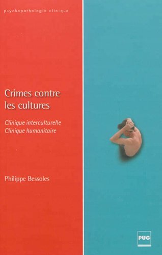 Stock image for Crimes contre les cultures : Clinique interculturelle, clinique humanitaire Bessoles, Philippe for sale by MaxiBooks