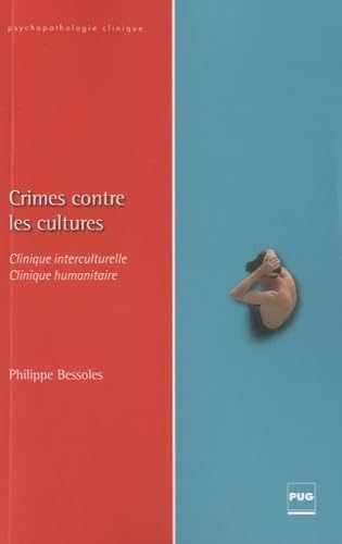 9782706117817: CRIMES CONTRE LES CULTURES: Clinique interculturelle, clinique humanitaire
