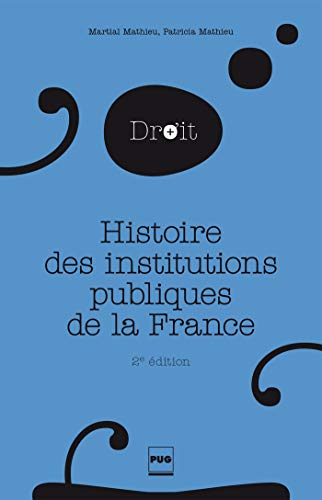 Stock image for Histoire des institutions publiques de la France : Des origines franques  la Rvolution for sale by Ammareal