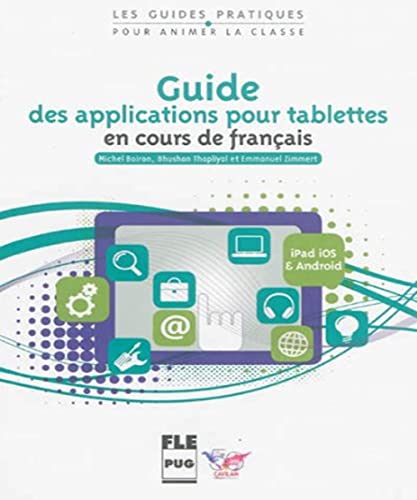 Stock image for Guide des applications pour tablettes en cours de franais : iOS (iPad) et Android for sale by Revaluation Books
