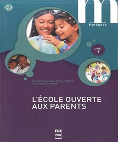 Beispielbild fr L'cole ouverte aux parents : Livret 1 (French Edition) zum Verkauf von Gallix