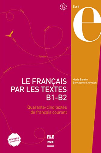 Beispielbild fr FRANCAIS PAR LES TEXTES B1-B2 - NVELLE COUVERTURE zum Verkauf von Better World Books