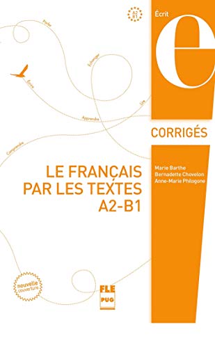 Stock image for Le franais par les textes A2-B1 : Corrigs des exercices for sale by Revaluation Books