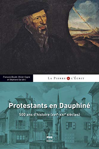 Stock image for Protestants en Dauphin : 500 ans d'Histoire (XVIe-XXIe sicles) for sale by medimops