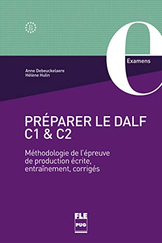 Beispielbild fr PRPARER LE DALF C1 et C2: Mthodologie de l'preuve de production crite, entranement, corrigs zum Verkauf von Gallix