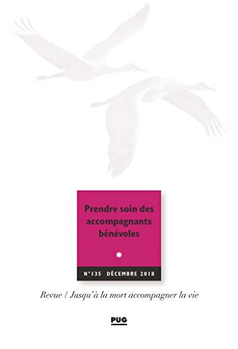 Beispielbild fr Jalmalv - N 135 - Decembre 2018 - Prendre Soin des Accompagnants Benevoles zum Verkauf von Librairie Th  la page