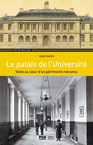 Beispielbild fr Le palais de l'universit: Visite au coeur d'un patrimoine mconnu zum Verkauf von Gallix