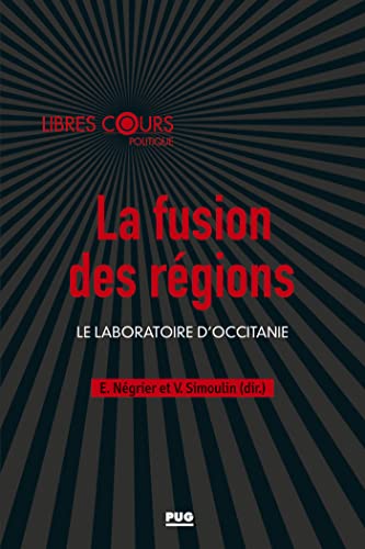 Beispielbild fr La fusion des rgions: Le laboratoire d'Occitanie zum Verkauf von Gallix
