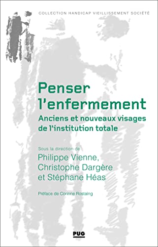 Stock image for penser l'enferment : anciens et nouveaux visages de l'institution totale for sale by Chapitre.com : livres et presse ancienne