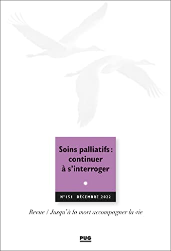 Beispielbild fr JALMALV N 151 - Dcembre 2022: Soins palliatifs?: continuer  s'interroger zum Verkauf von Gallix
