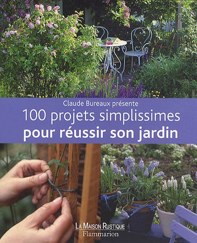 Beispielbild fr 100 projets simplissimes pour russir son jardin zum Verkauf von medimops