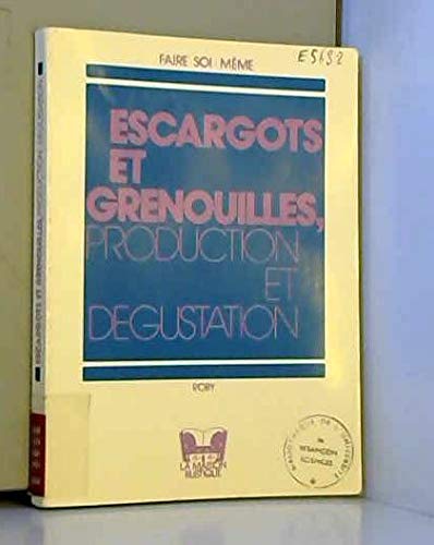 Beispielbild fr ESCARGOTS ET GRENOUILLES PRODUCTION ET DEGUSTATION (Beaux livres) (French Edition) zum Verkauf von Livreavous