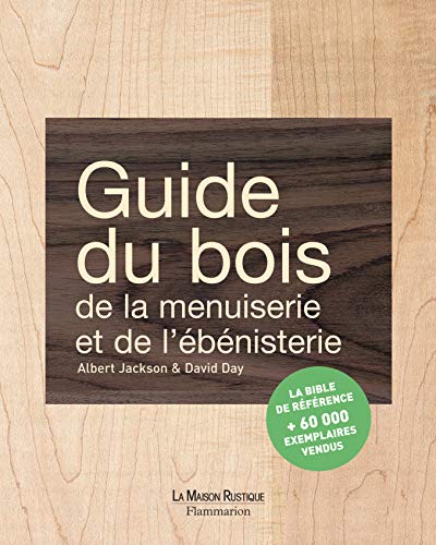 9782706600821: Guide du bois, de la menuiserie et de l'bnisterie