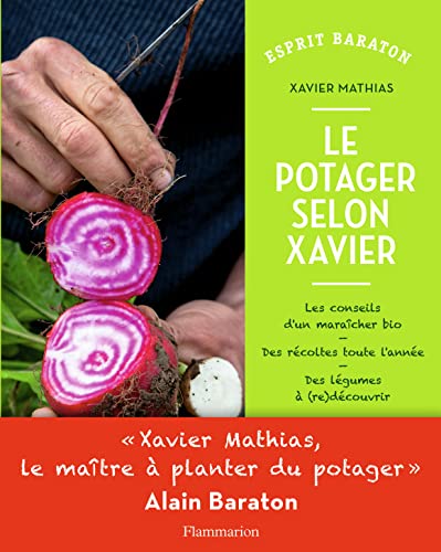 9782706600845: Le potager selon Xavier: De la culture bio  la permaculture