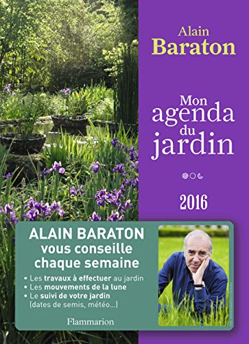 9782706601132: Mon agenda du jardin: Alain Baraton vous conseille chaque semaine