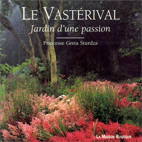 9782706601736: Le Vastrival: Jardin d'une passion