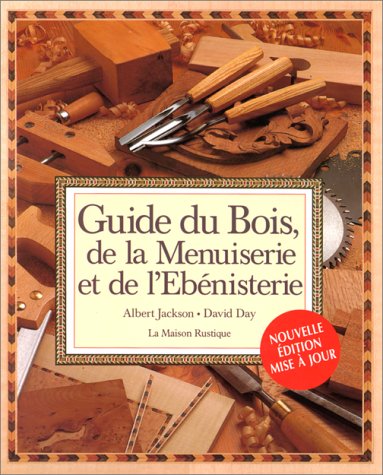 9782706605338: Guide du bois, de la menuiserie et de l'bnisterie: - NOUVELLE EDITION 1997