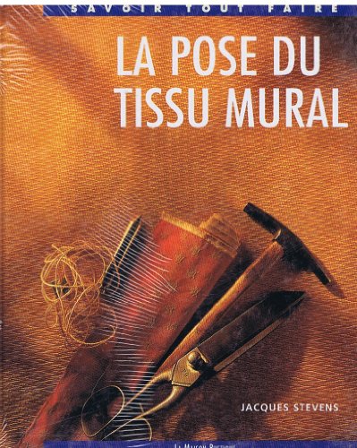 Stock image for La pose du tissu mural for sale by LeLivreVert