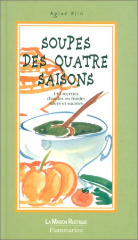 Beispielbild fr Soupes des quatre saisons zum Verkauf von Ammareal