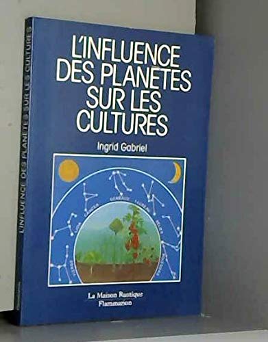 Stock image for L'influence des plantes sur les cultures for sale by medimops