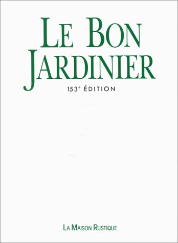 9782706607547: Le bon jardinier: Encyclopdie horticole