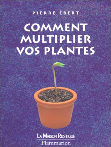 Beispielbild fr Comment Multiplier Vos Plantes zum Verkauf von RECYCLIVRE