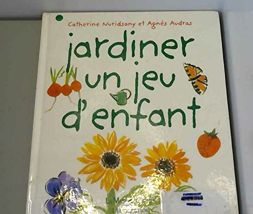 9782706617478: Jardiner Un Jeu D'Enfant