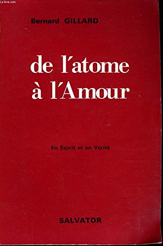 Beispielbild fr De l'atome  l'amour zum Verkauf von Ammareal