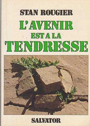 Stock image for L'avenir est  la tendresse for sale by Librairie Th  la page