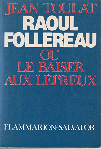 Beispielbild fr Raoul Follereau, ou, Le baiser aux lpreux zum Verkauf von Ammareal