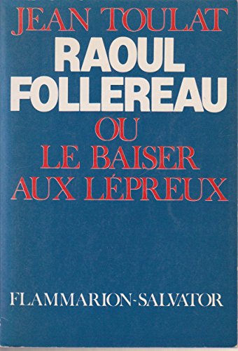 9782706700385: Raoul follereau ou le baiser aux lepreux