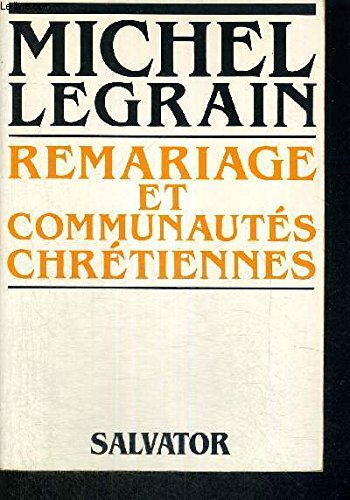 Imagen de archivo de Remariage et communauts chrtiennes. Prface de Mgr Armand Le Bourgeois a la venta por Librairie La MASSENIE  MONTOLIEU
