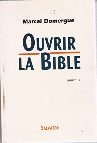 Beispielbild fr Ouvrir la Bible anne B zum Verkauf von Gallix