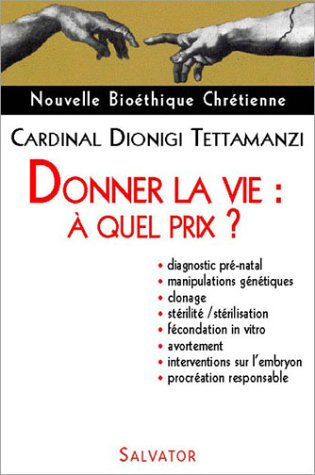 Beispielbild fr Nouvelle Biothique Chrtienne : Donner la vie,  quel prix ? zum Verkauf von Ammareal